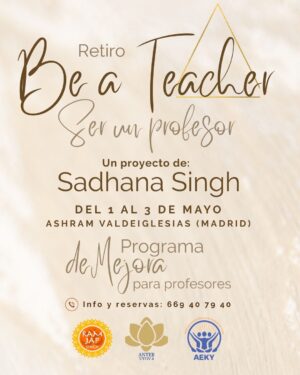 Retiro de Kundalini Yoga y Meditación BE A TEACHER – SER PROFESOR/A